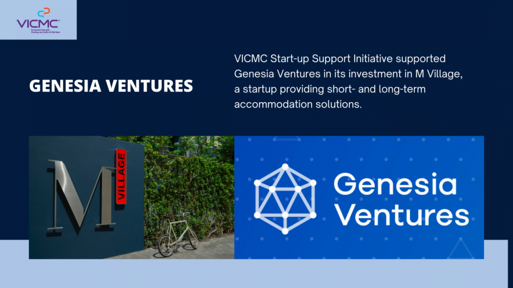 VICMC Start-up Support Initiative supported Genesia Ventures in its investment in M Village,  a startup providing short- and long-term accommodation solutions